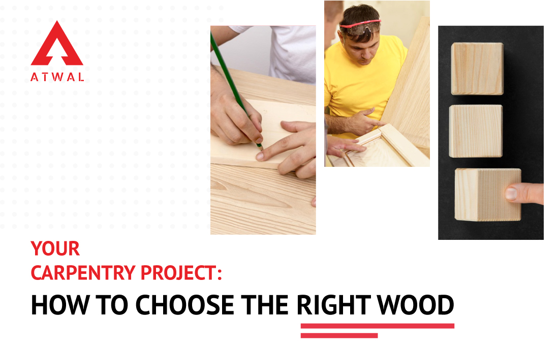 Your Carpentry Project: How To Choose The Right Wood