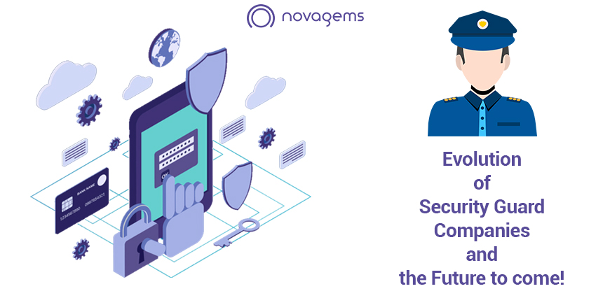 Evolution of Security Guard Companies and the Future to come! – Novagems