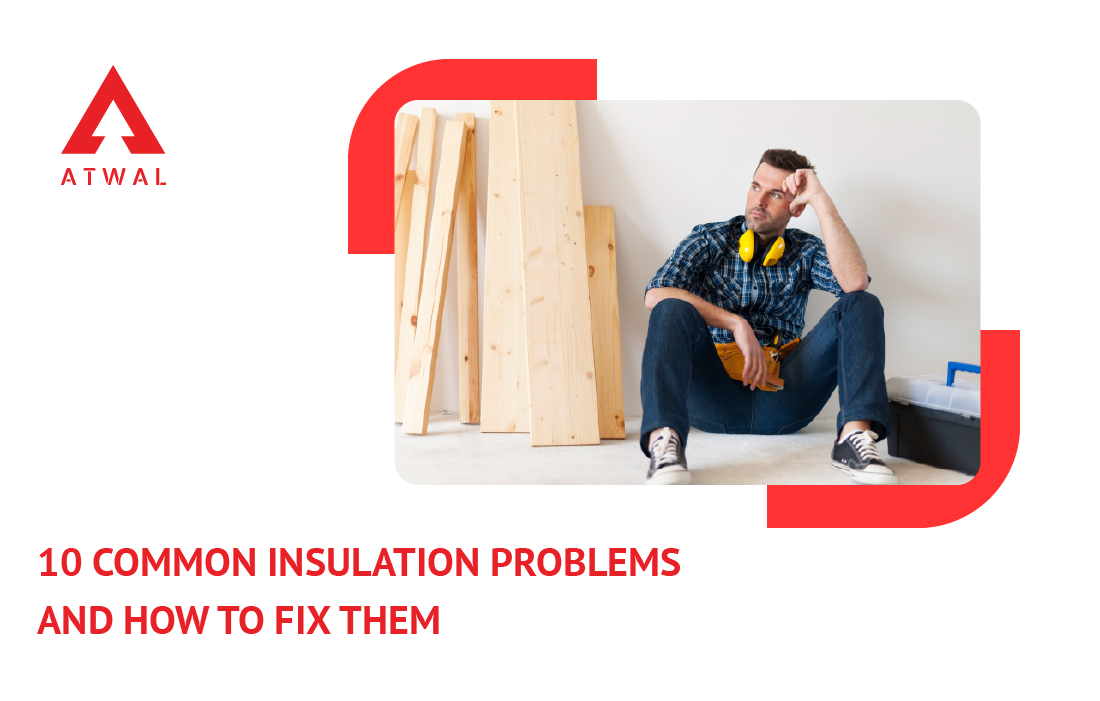 10 Common Insulation Problems and How to Fix Them