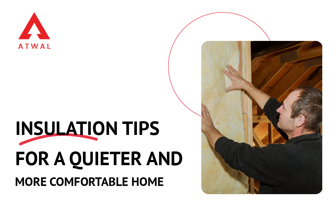 Insulation Tips for a Quieter and More Comfortable Home