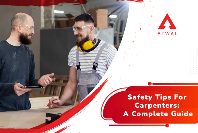 Safety Tips For Carpenters: A Complete Guide