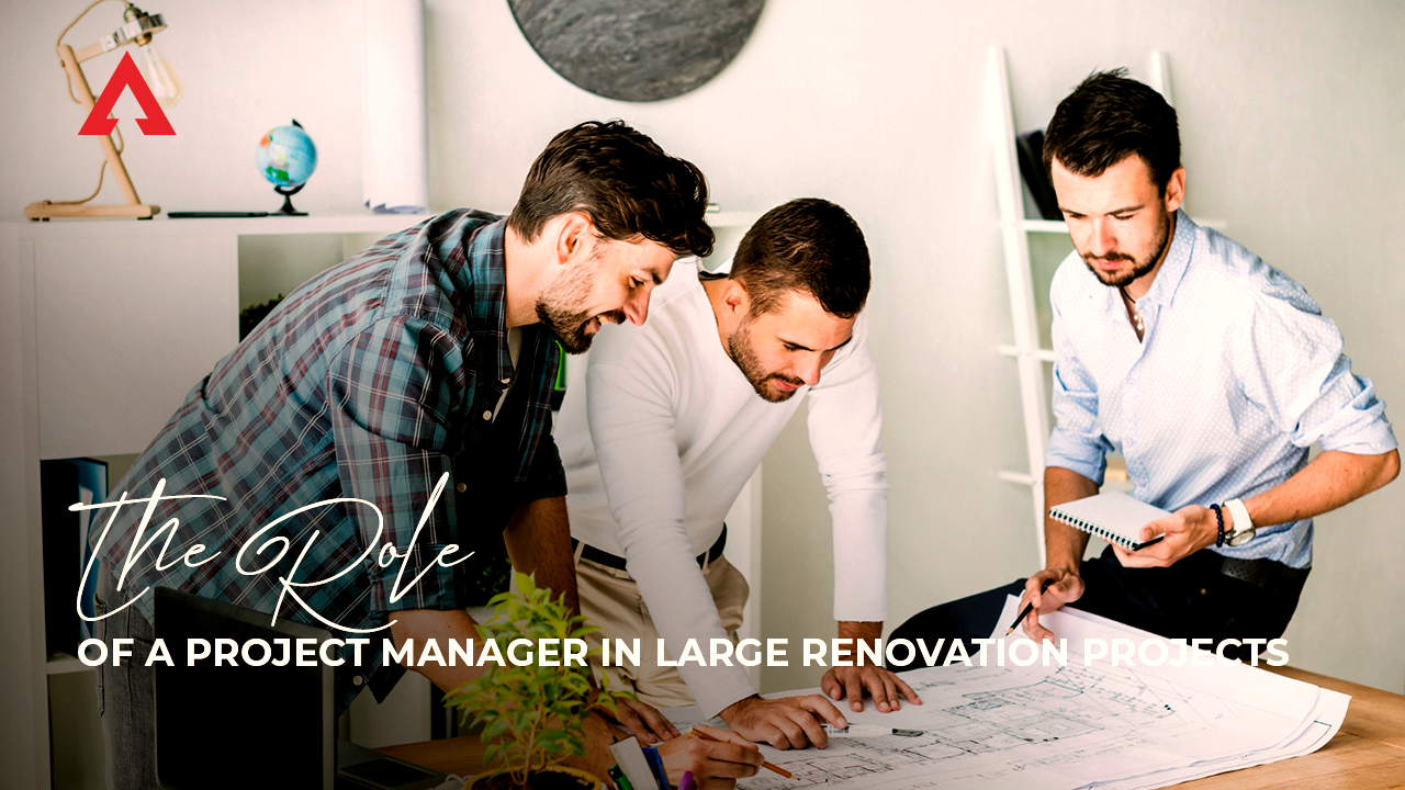 The Role of a Project Manager in Large Renovation Projects
